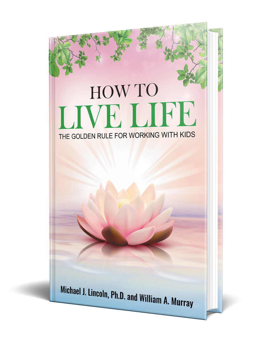 How to Live Life, The Golden Rule for Working with Kids – Talking Hearts